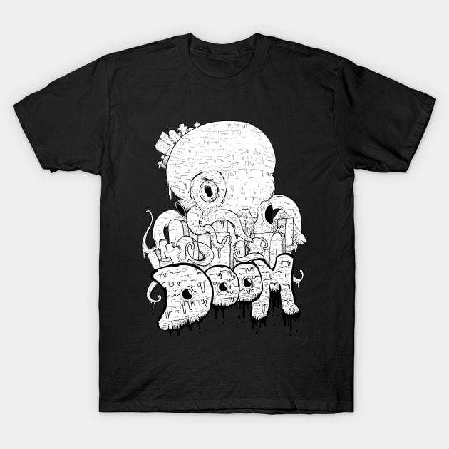 Doomoctopalypse T-Shirt by Sleepyvolf